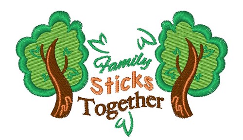 Family Sticks Together Machine Embroidery Design