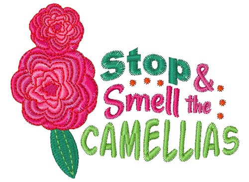 Smell The Camellias Machine Embroidery Design