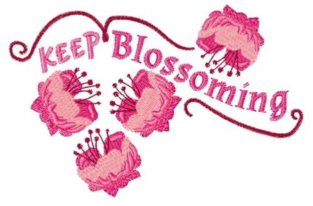 Picture of Keep Blossoming Machine Embroidery Design
