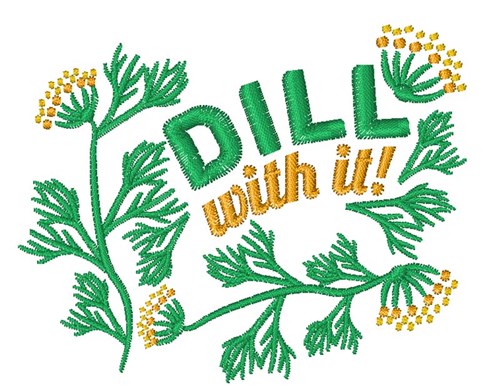 Dill With It Machine Embroidery Design