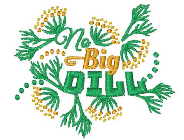 Picture of No Big Dill Machine Embroidery Design