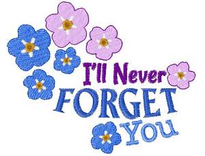 Picture of Never Forget You Machine Embroidery Design