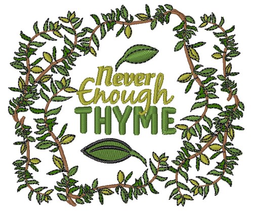 Never Enough Thyme Machine Embroidery Design