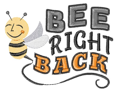 Bee Right Back Machine Embroidery Design