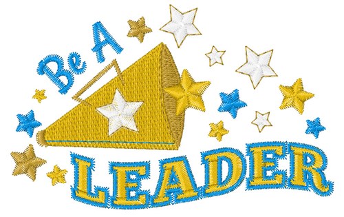Be A Leader Machine Embroidery Design