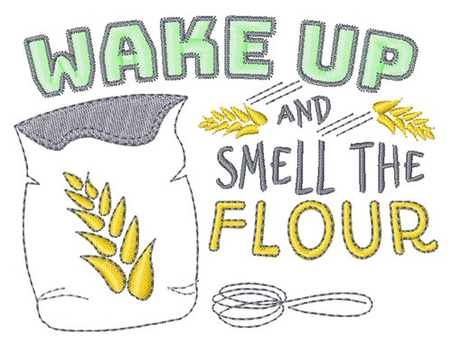 Smell The Flour Machine Embroidery Design