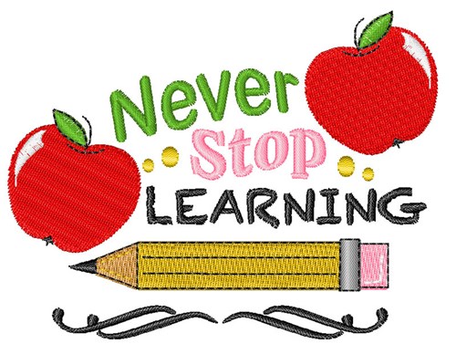 Never Stop Learning Machine Embroidery Design