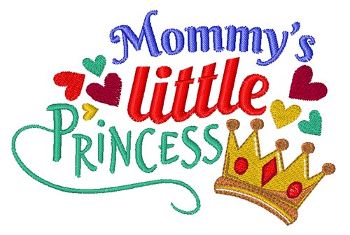 Mommys Little Princess Machine Embroidery Design