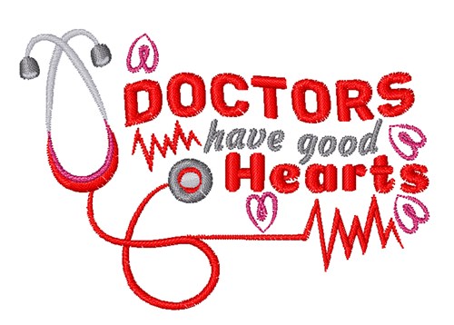 Doctors Have Good Hearts Machine Embroidery Design