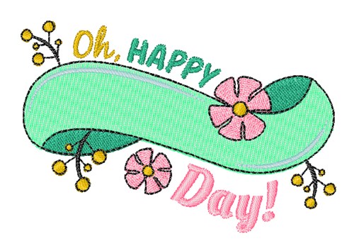 Oh Happy Day Machine Embroidery Design