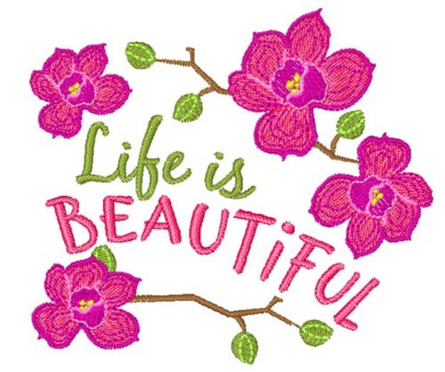 Picture of Life Is Beautiful Machine Embroidery Design