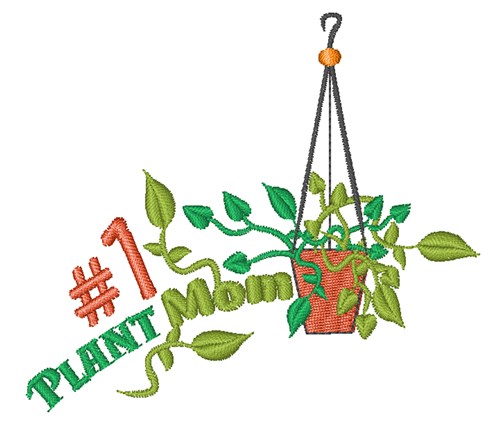 #1 Plant Mom Machine Embroidery Design