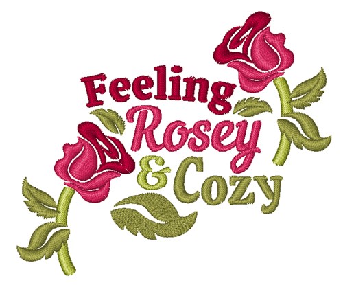Feeling Rosey & Cozy Machine Embroidery Design