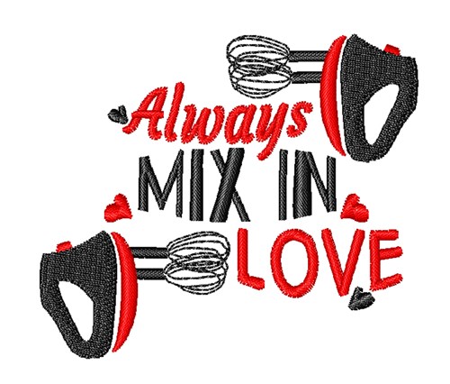 Mix In Love Machine Embroidery Design