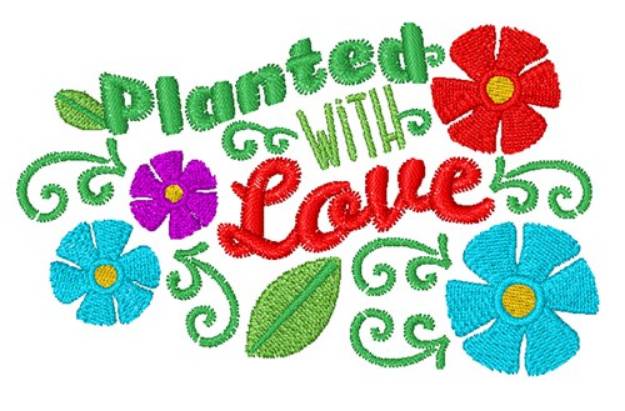 Picture of Planted With Love Machine Embroidery Design