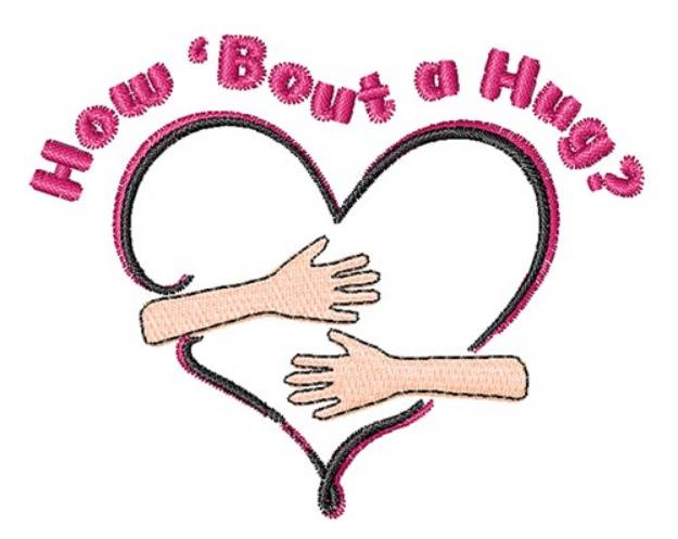 Picture of How About A Hug Machine Embroidery Design