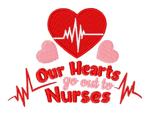 Our Hearts Nurses Machine Embroidery Design