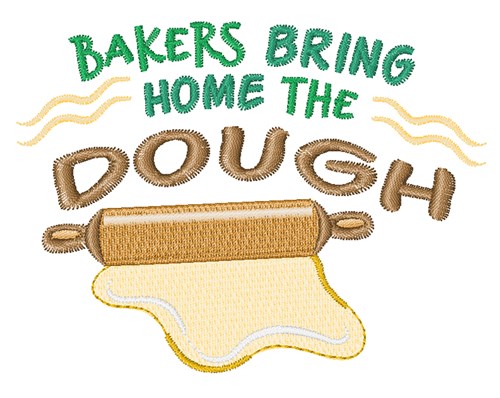 Bring Home Dough Machine Embroidery Design