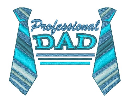 Professional Dad Machine Embroidery Design