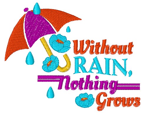 Nothing Grows Machine Embroidery Design