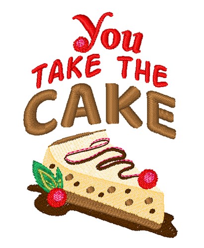 You Take The Cake Machine Embroidery Design