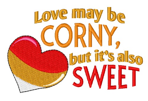 Love Is Corny Machine Embroidery Design