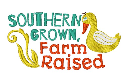 Southern Grown Farm Raised Machine Embroidery Design
