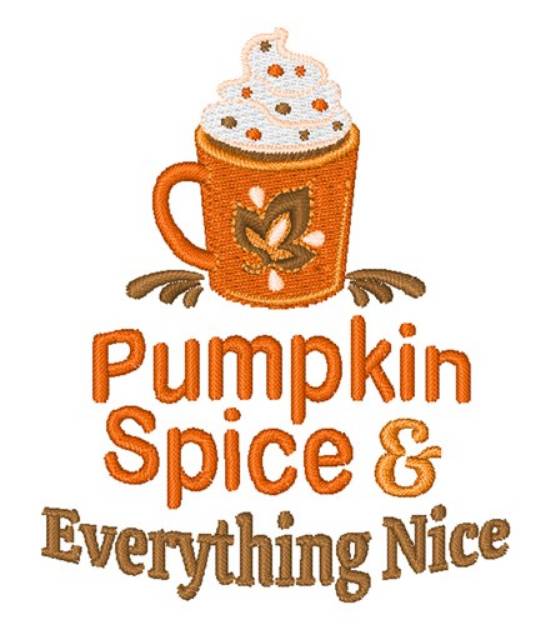 Picture of Pumpkin Spice And Everything Nice Machine Embroidery Design