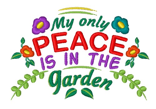 Peace Is In The Garden Machine Embroidery Design