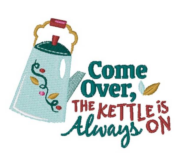 Picture of The Kettle Is Always On Machine Embroidery Design