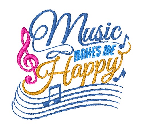 Music Makes Me Happy Machine Embroidery Design