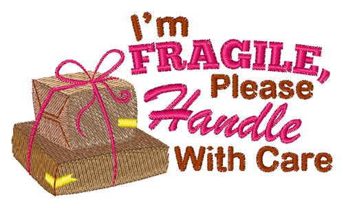 Please Handle With Care Machine Embroidery Design