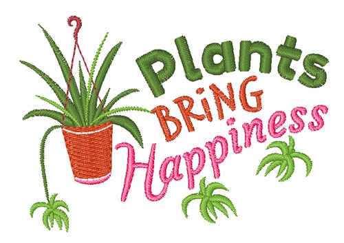 Plants Bring Happiness Machine Embroidery Design