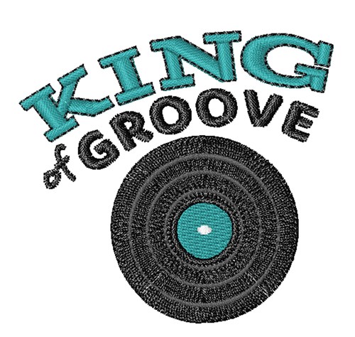 King Of Groove Machine Embroidery Design