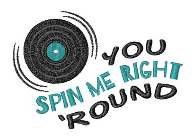 Picture of You Spin Me Right Round Machine Embroidery Design