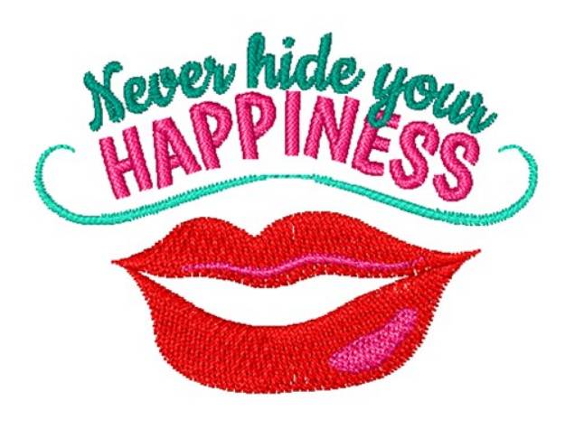 Picture of Never Hide Your Happiness Machine Embroidery Design
