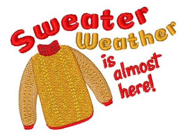 Picture of Sweater Weather Is Almost Here Machine Embroidery Design