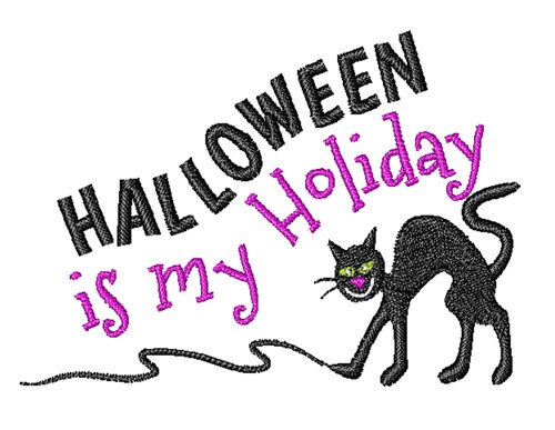 Halloween Is My Holiday Machine Embroidery Design