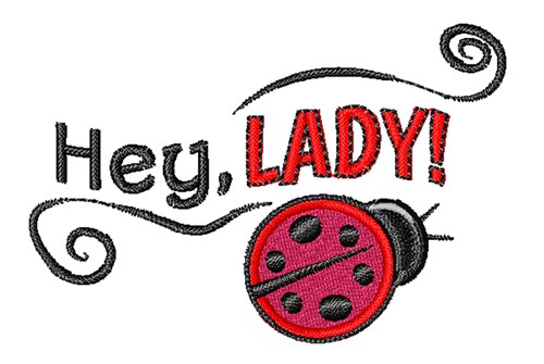 Hey Lady Machine Embroidery Design