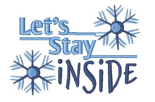 Picture of Lets Stay Inside Machine Embroidery Design