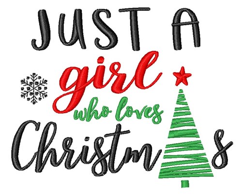 Girl Who Loves Christmas Machine Embroidery Design