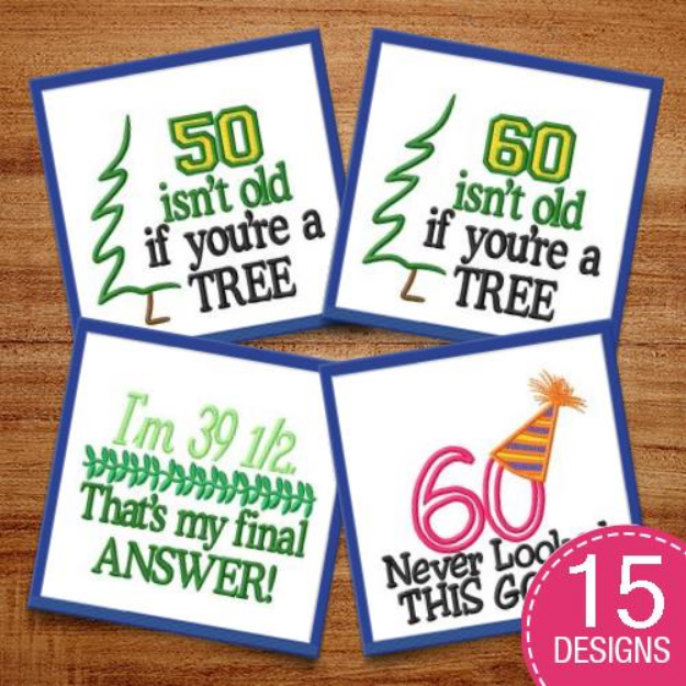 Picture of Growing Old Humorous Sayings Embroidery Design Pack