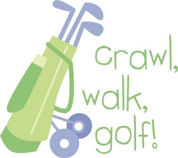 Picture of Crawl Walk Golf SVG File