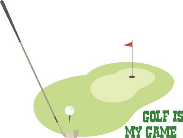 Picture of Golf Is My Game SVG File