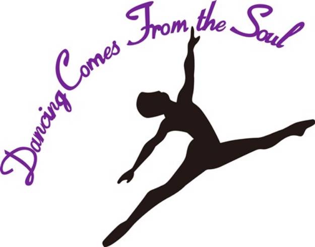 Picture of Dancing Comes From the Soul SVG File