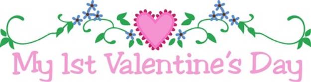 Picture of My 1st Valentines Day SVG File