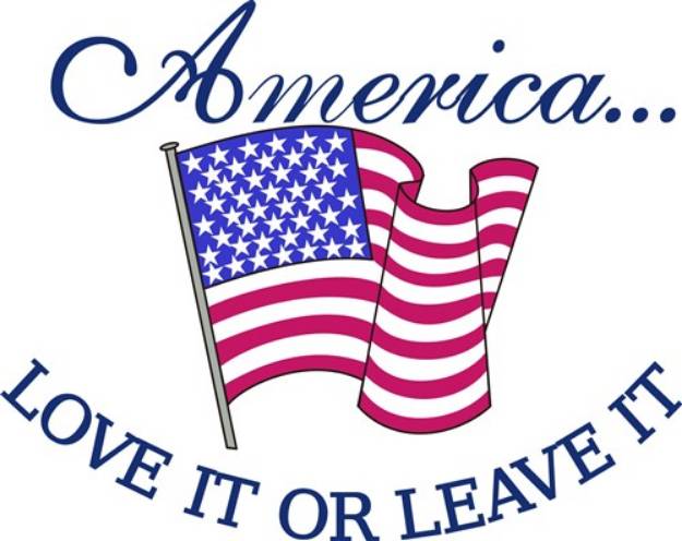 Picture of America... Love It or Leave It SVG File