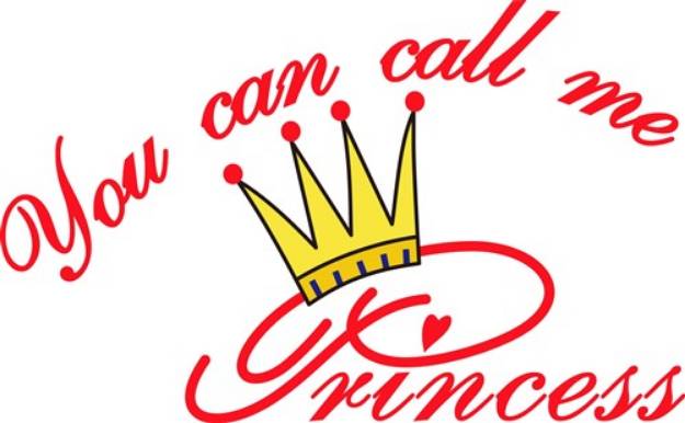 Picture of You Can Call Me Princess SVG File