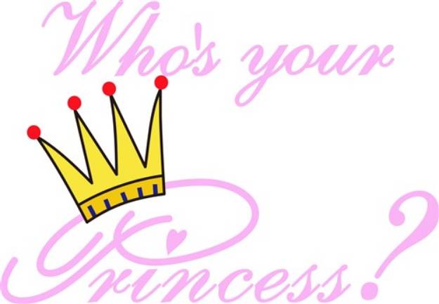 Picture of Whos Your Princess SVG File