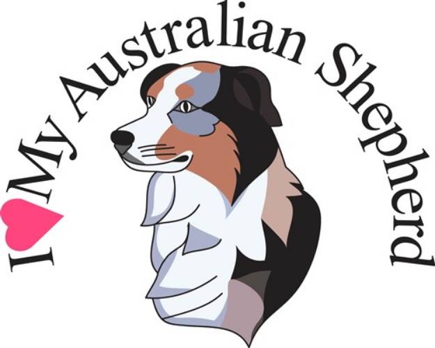 Picture of I Love My Australian Shepherd SVG File